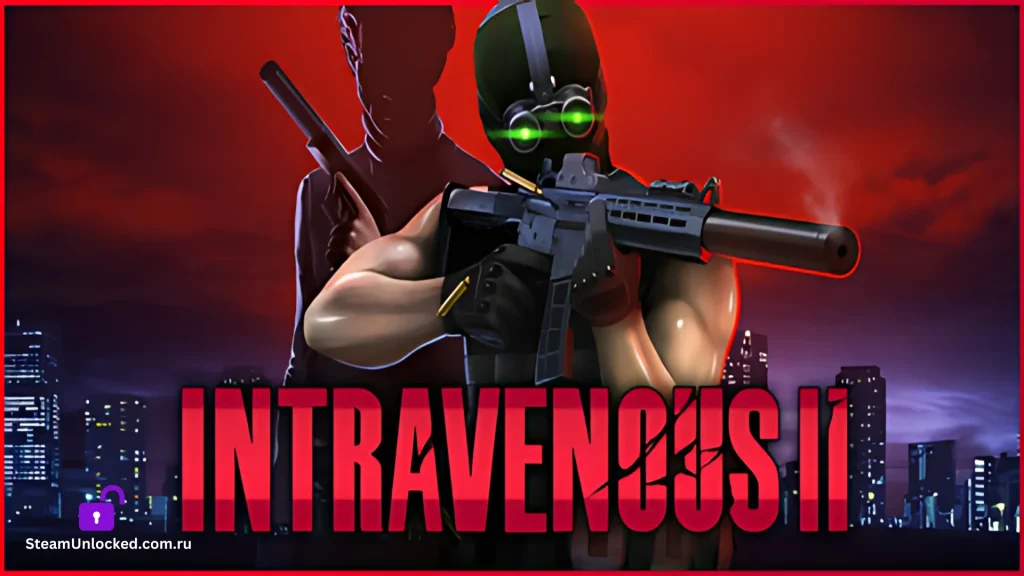 INTRAVENOUS 2 Steamunlocked Game