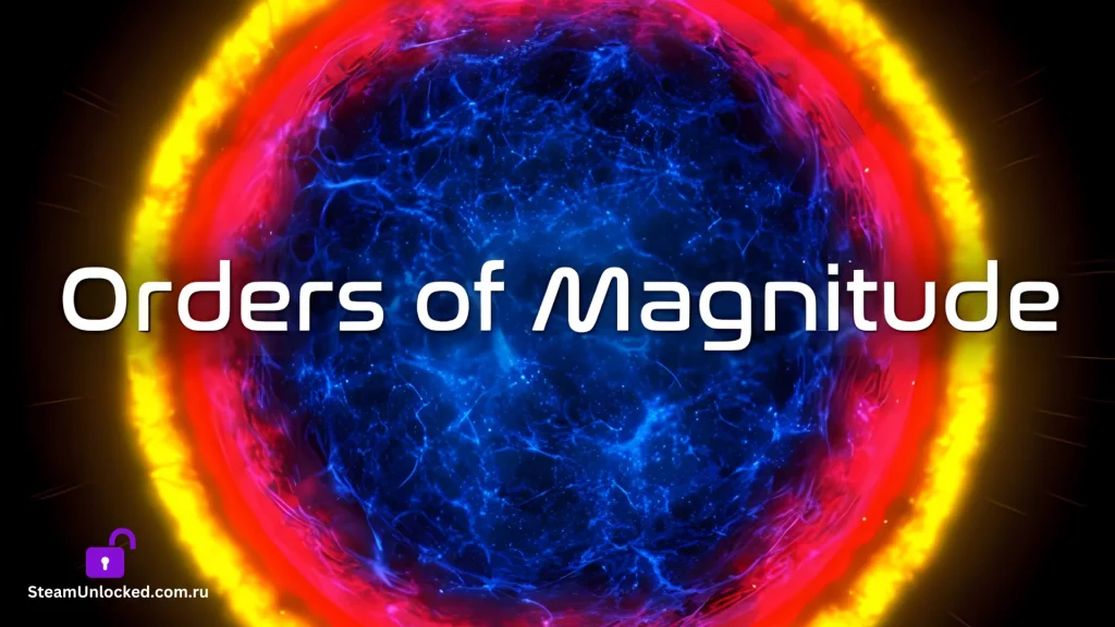 ORDERS OF MAGNITUDE Steamunlocked Game