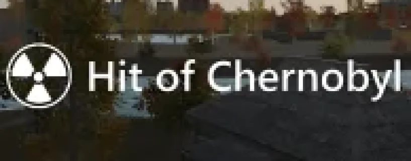 HIT OF CHERNOBYL Free Download