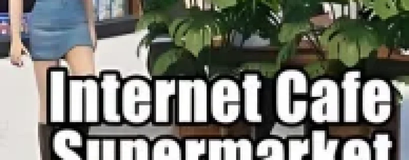 INTERNET CAFE & SUPERMARKET SIMULATOR 2024 Free Download