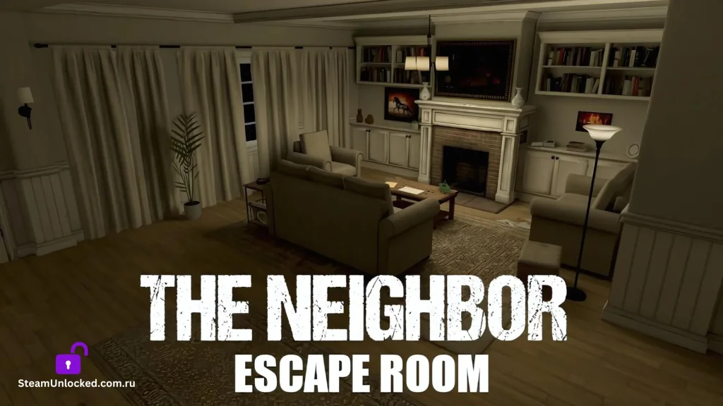 THE NEIGHBOR - ESCAPE ROOM Steamunlocked Game