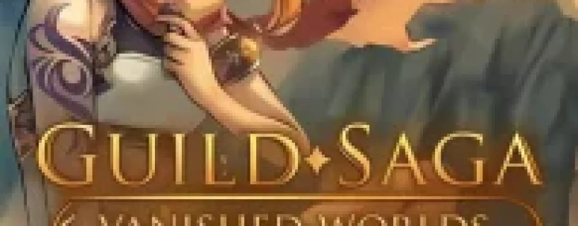 GUILD SAGA: VANISHED WORLDS Free Download