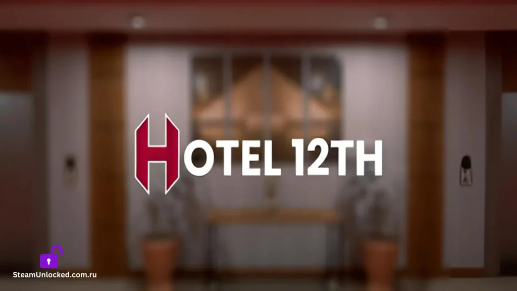 HOTEL 12TH Steamunlocked Game