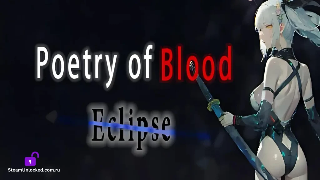 POETRY OF BLOOD ECLIPSE Steamunlocked Game