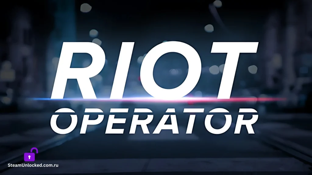 RIOT OPERATOR Steamunlocked Game