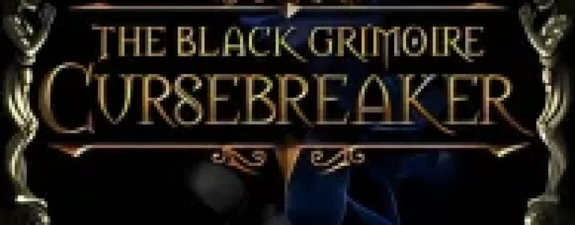 THE BLACK GRIMOIRE: CURSEBREAKER Free Download