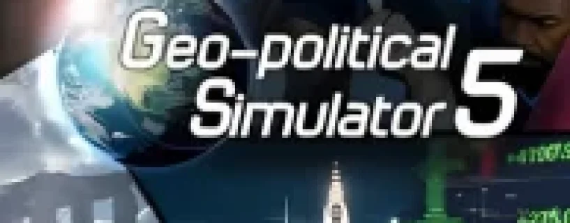 GEO-POLITICAL SIMULATOR 5 Free Download