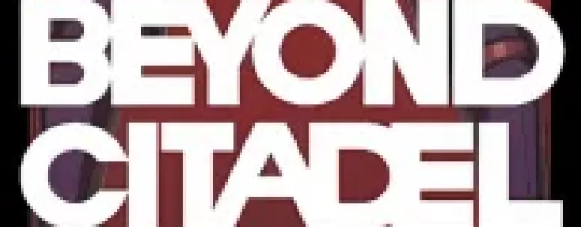 BEYOND CITADEL v0.921 Free Download