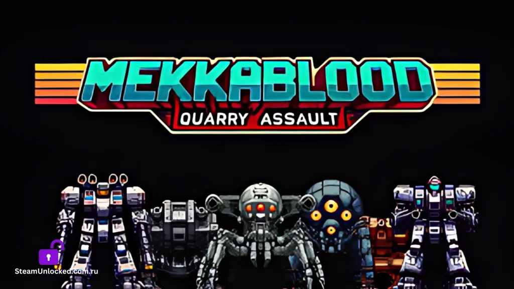 MEKKABLOOD_ QUARRY ASSAULT Steamunlocked Game