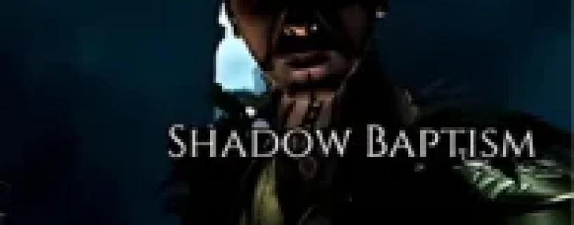 SHADOW BAPTISM Free Download