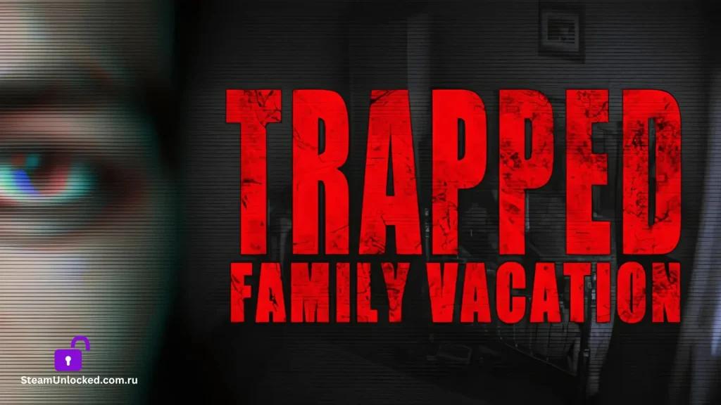 Trapped_ Family Vacation Steamunlocked Game