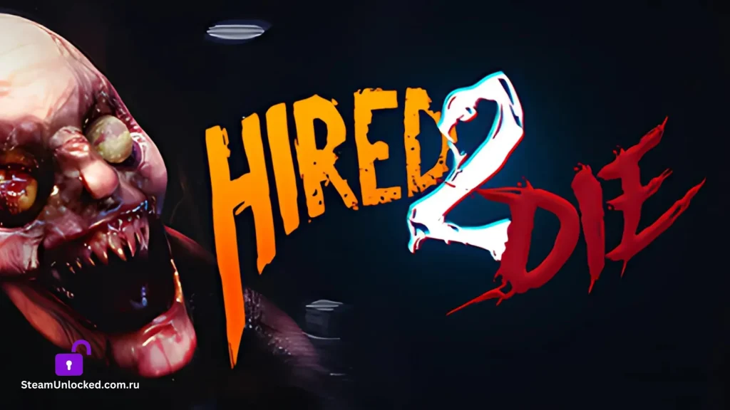 HIRED 2 DIE Steamunlocked Game