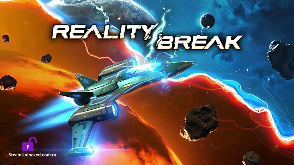 REALITY BREAK Steamunlocked Game