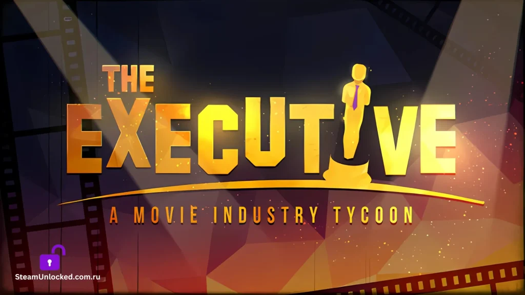 THE EXECUTIVE - MOVIE INDUSTRY TYCOON Steamunlocked Game